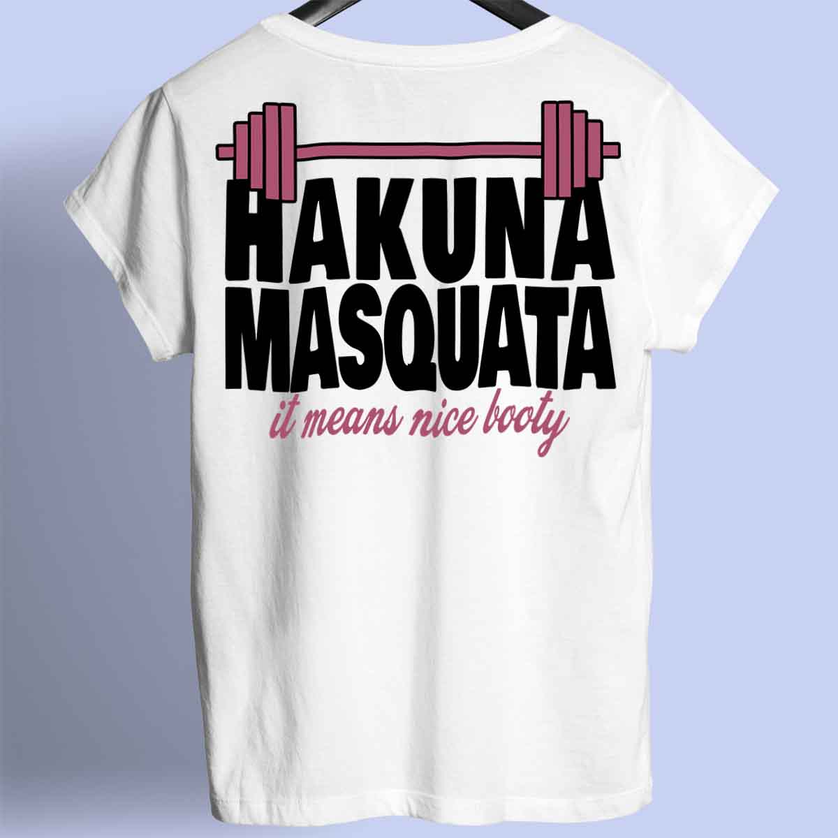 Hakuna Masquata - Chemise Premium Unisexe Backprint